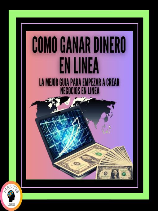 Title details for Como Ganar Dinero En Línea by MENTES LIBRES - Available